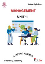 EduIQ Unit 1 to 3 Management Study Material Printed Notes by Bhardwaj Academy for UGC NET/SET JRF 2025 with MCQs.-a