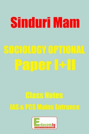 sinduri-mam-sociology-optional-class-notes-ias-pcs