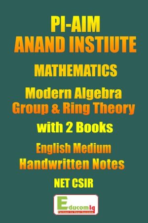 modern-algebra-group-and-ring-theory-class-notes-pi-aim-for-net-csir