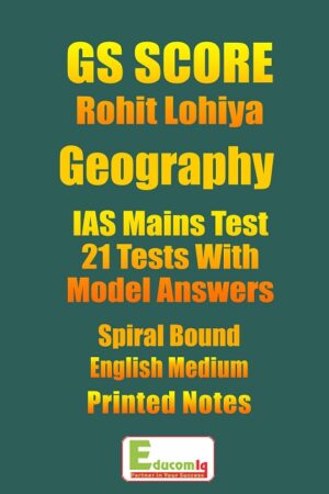 geography-test-series-gs-score-rohit-lohiya-for-ias-mains-2021