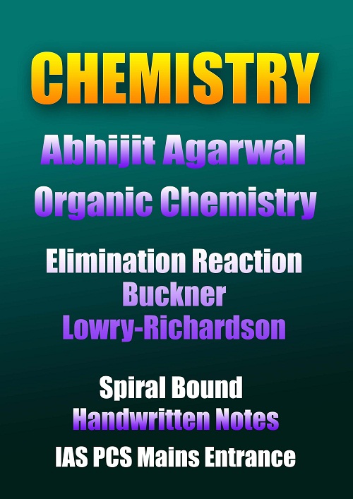 organic-chemistry-abhijit-agarwal-elimination-reaction -handwritten-notes-ias-mains