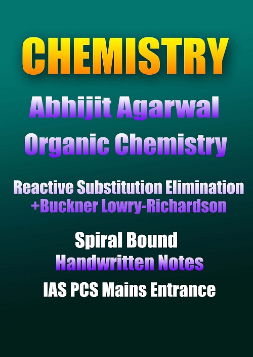 organic-chemistry-abhijit-agarwal- reactive-substitution-handwritten-notes-ias-mains