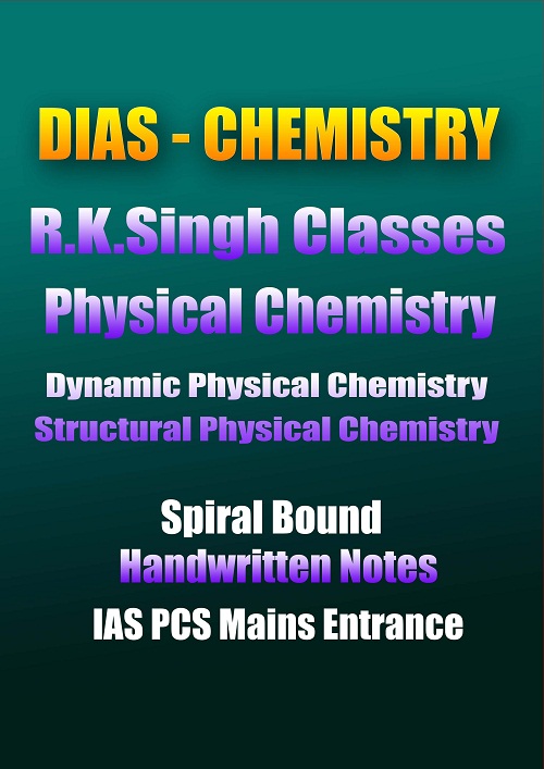 dias-chemistry-r-k-singh- Dynamic-&-tructural-handwritten-notes-ias-mains