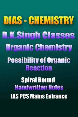 organic-chemistry-r-k-singh-possibility-of-Organic-reaction-handwritten-notes-ias-mains