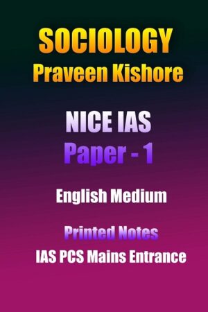 sociology-praveen-kishore-nice-ias-paper-1-english-printed-notes-mains