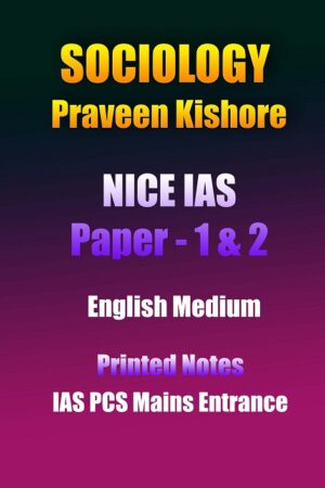 sociology-praveen-kishore-nice-ias-paper-1-&-2-english-printed-notes-ias-mains