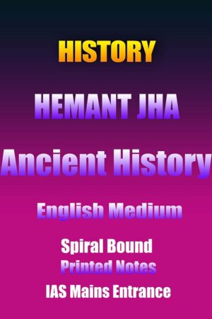 hemant-jha-ancient-history-notes-printed-english-ias-mains