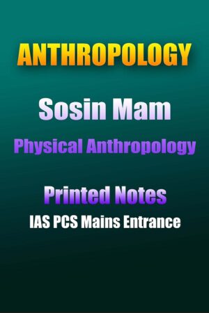 Sosin-mam-physical-anthropology-printed-notes-ias-mains