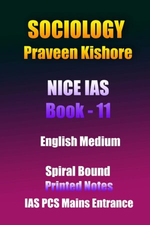 sociology-praveen-kishore-nice-ias-bOOK-11-english-printed-notes-ias-mains