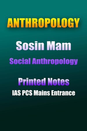 Sosin-mam- social-anthropology-printed-notes-ias-mains