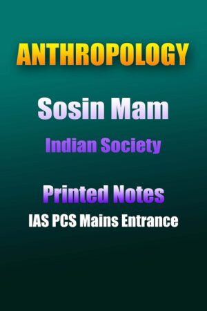 sosin-mam- anthropology-indian-society-printed-notes-ias-mains