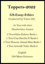 GS Essay and Ethics Handwritten Test Copy Notes by 2022 IAS Toppers Ishita Kishore Rank–1, Uma Haritha N Rank-3, Waseem Ahmad Bhat Rank-7 and Aniruddh Yadav Rank-8 in English Medium for UPSC Mains Entrance and Other Competitive Exam Preparations 2023. These notes conducted by Vision IAS 2022 IAS Toppers Ishita, Uma, Waseem Ahmad and Aniruddh Yadav Handwritten Test Copy in English for UPSC Mains 2023 2022 IAS Topper Ishita, Uma, Waseem Ahmad and Aniruddh Yadav GS Essay Ethics Handwritten Test Copy in English for UPSC Mains 2023 GS Essay Ethics 2022 IAS Topper Ishita, Uma, Waseem Ahmad and Aniruddh Yadav Handwritten 11 Test Copy in English for UPSC Mains