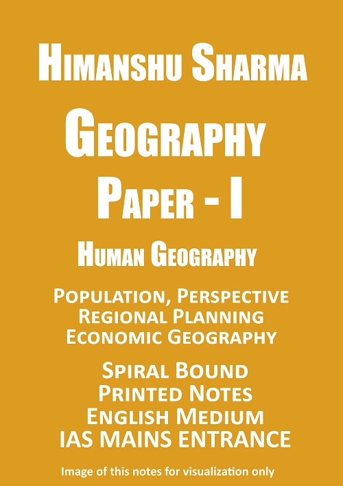 Himanshu-sharma-human-geography-paper-1-english-printed-notes-mains