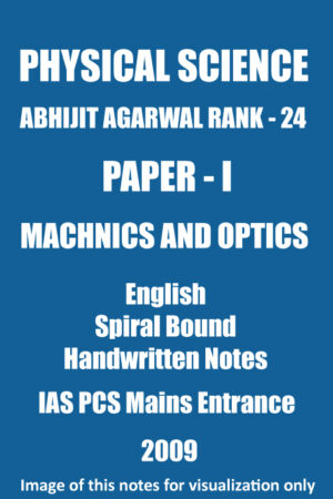 abhijit-agarwal-physical-science-paper-1-mechanics-and-optics-class notes-mains