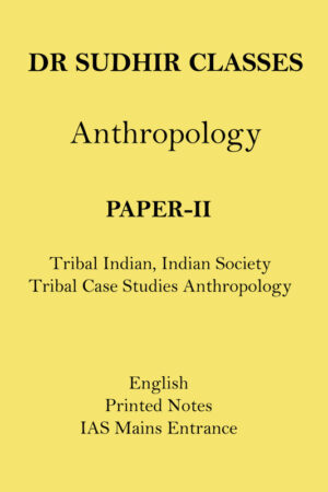 gs-score-anthropology-paper-2-printed-notes-by-dr-sudhir-kumar-english- ias-mains