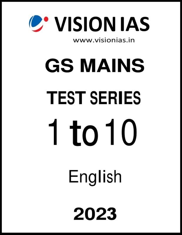 Vision IAS GS Mains 10 Test Series English 2023