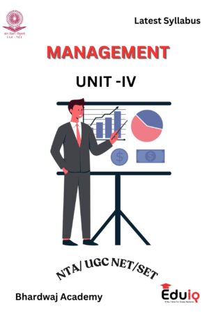 EduIQ Unit 4 to 6 Management Printed Notes by Bhardwaj Academy for UGC NET/SET JRF 2025 with MCQs