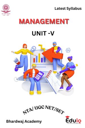 EduIQ Unit 4 to 6 Management Printed Notes by Bhardwaj Academy for UGC NET/SET JRF 2025 with MCQs-a