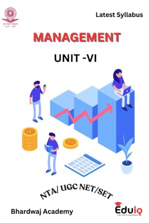 EduIQ Unit 6-10 Management Study Material Printed Notes by Bhardwaj Academy for UGC NET/SET JRF 2025