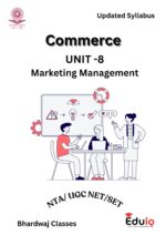 EduIQ Unit 6-10 Commerce Printed Notes with MCQs for UGC NET 2025 & Competitive Exams-b