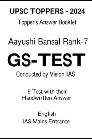 Vision IAS GS Test Copy of UPSC Topper Aayushi Bansal Rank-7 in English for Mains 2025