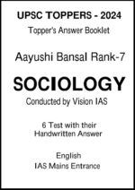 Sociology Test Copy by UPSC Topper Aayushi Bansal Rank-7 for Mains 2025 – Vision IAS