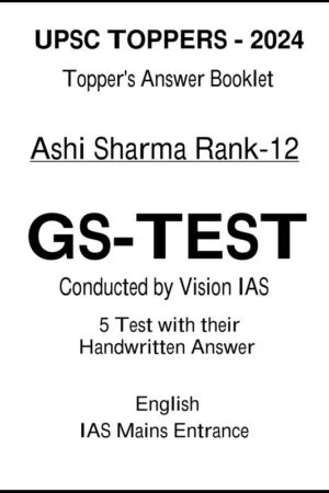 Vision IAS Topper Ashi Sharma Rank-12 GS Test Copy in English for Mains 2025