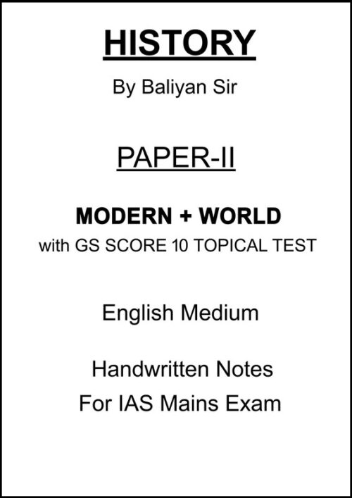 Baliyan Sir History Optional Paper-2 Handwritten Notes with GS SCORE 10 Test Series for UPSC Mains 2025