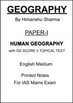 Guidance IAS Human Geography Notes Paper-1 by Himanshu Sharma with GS SCORE 5 Test Series for UPSC Mains 2025