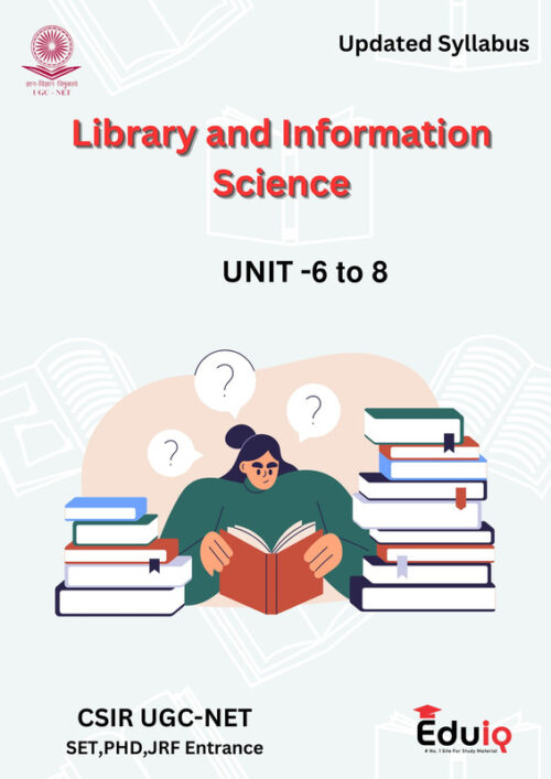EduIQ Library Science Unit 6 to 8 Printed Notes with MCQs and Answers for UGC NET, SET, JRF Exams