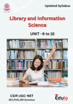 EduIQ Unit 6 to 10 Library Science Printed Notes with MCQs and Answers for CSIR UGC NET SET JRF Exam Preparation