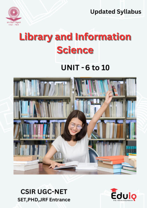 EduIQ Unit 6 to 10 Library Science Printed Notes with MCQs and Answers for CSIR UGC NET SET JRF Exam Preparation