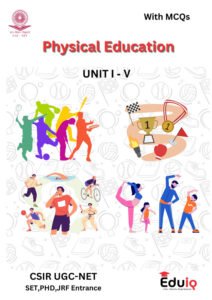 EduIQ Physical Education Notes with MCQs for CSIR UGC NET SET JRF – Unit 1 to 5