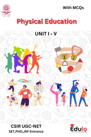 EduIQ Physical Education Notes with MCQs for CSIR UGC NET SET JRF – Unit 1 to 5