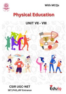 EduIQ Physical Education Notes Unit 7 and 8 with MCQs for CSIR UGC NET SET JRF Exam