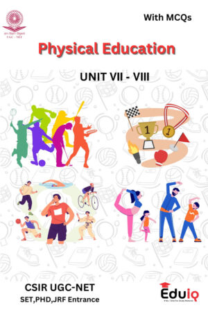 EduIQ Physical Education Notes Unit 7 and 8 with MCQs for CSIR UGC NET SET JRF Exam