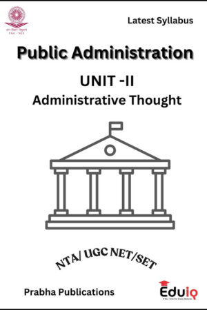 EduIQ Public Administration Printed Notes for UGC NET 2025 – Unit I to III with PYQs-a