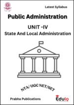 EduIQ Public Administration Printed Notes (Unit IV to VI) with PYQs for UGC NET 2025 & Competitive Exams