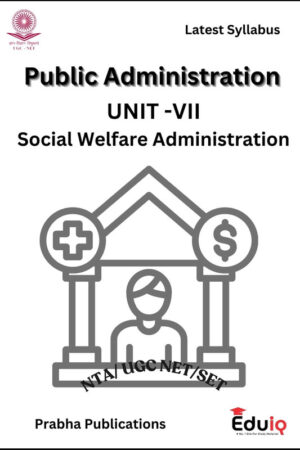 EduIQ Public Administration Printed Notes (Unit 6 to 10) with MCQs for UGC NET 2025 and other competitive exams.