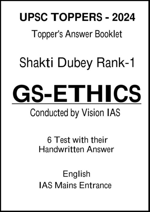 Vision IAS Topper Shakti Dubey Rank-1 GS and Ethics Test Copy for Mains 2025