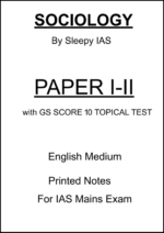 Sociology Optional Printed Notes Paper 1 and 2 by Sleepy IAS with GS SCORE 5 Tests for UPSC Mains