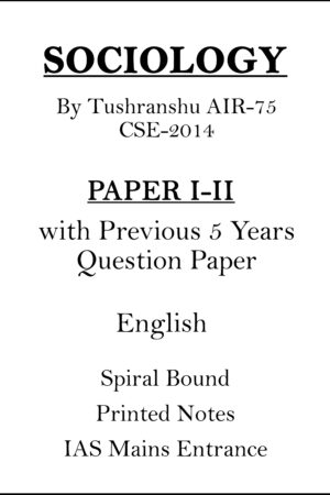 tushranshu-sociology-paper-1-and-2-printed-notes-with-pre-5-years-q-paper-for-mains