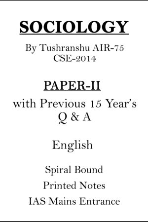 tushranshu-sociology-paper-2-printed-notes-with-pre-15-years-q-&-a-for-mains