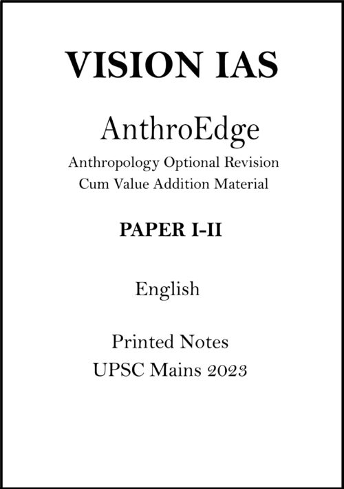 vision-ias-anthropology-revision-cum-value-addition-notes-for-mains
